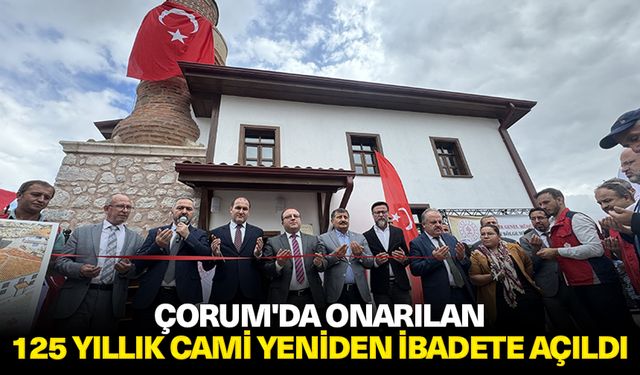 Çorum'da onarılan 125 yıllık cami yeniden ibadete açıldı