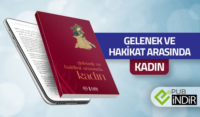 Gelenek ve Hakikat Arasında Kadın - eKitap