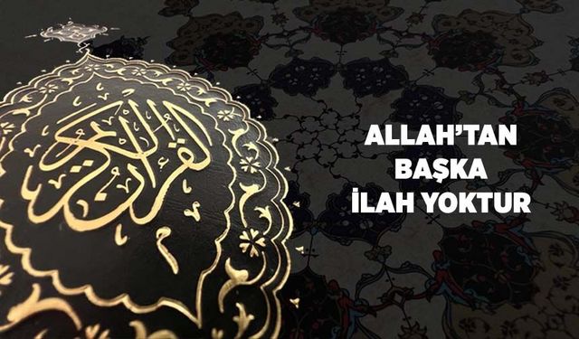 Allah'tan Başka İlah Yoktur!