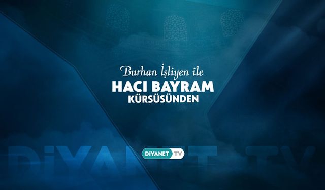 Burhan İşliyen ile Hacı Bayram Kürsüsünden