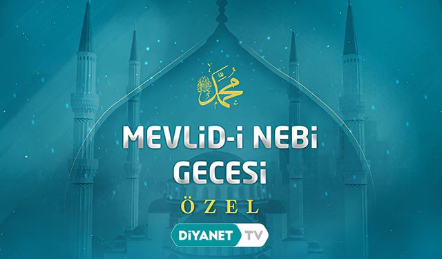 "Mevlid-i Nebi Gecesi" Özel Yayını