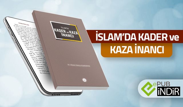 İslam'da Kader ve Kaza İnancı - eKitap