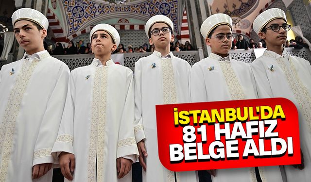 İstanbul'da 81 hafız belge aldı