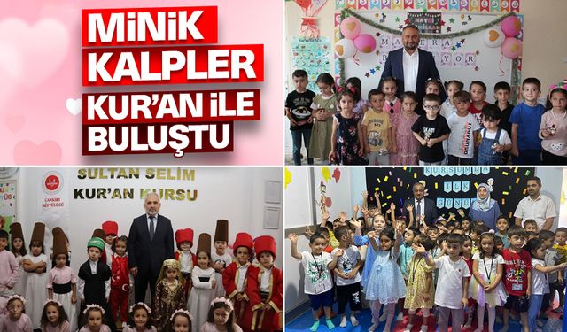 Minik kalpler Kur’an ile buluştu