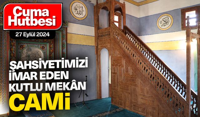 27 Eylül 2024 - Cuma Hutbesi