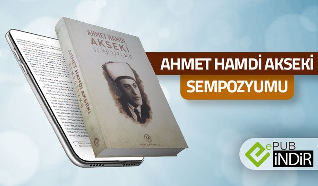 Ahmet Hamdi Akseki Sempozyumu - eKitap