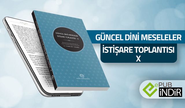 Güncel Dini Meseleler İstişare Toplantısı X - eKitap