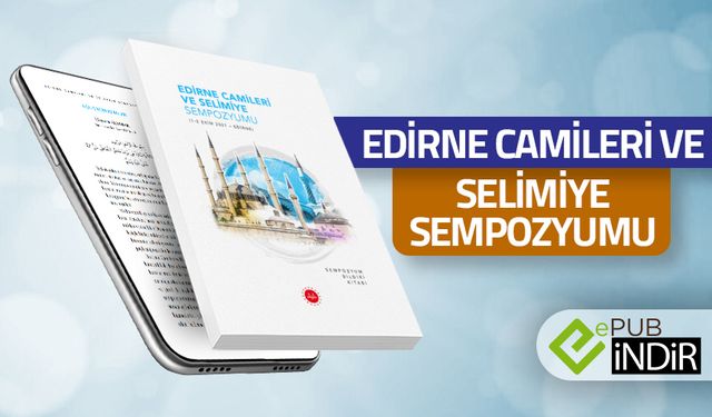 Edirne Camileri ve Selimiye Sempozyumu - eKitap