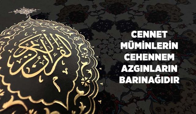 Cennet Müminlerin, Cehennem Azgınların Barınağıdır