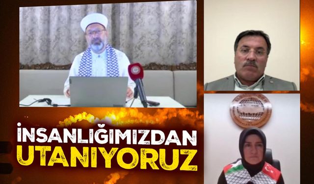 Başkan Erbaş: İnsanlığımızdan utanıyoruz