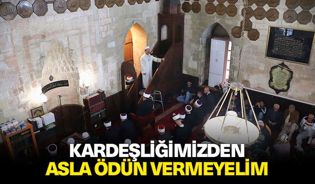 Erbaş: Kardeşliğimizden asla ödün vermeyelim