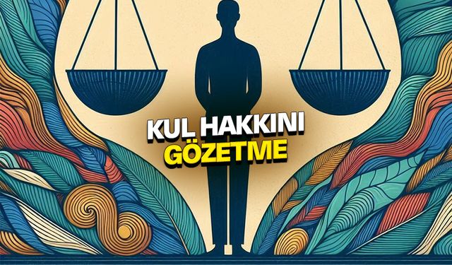 Kul hakkını gözetme