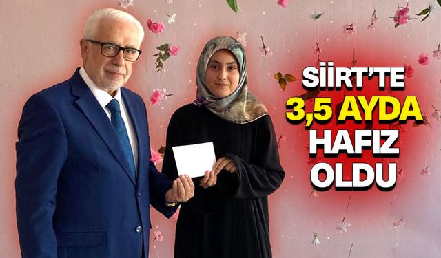 Siirt’te 3,5 Ayda hafız oldu