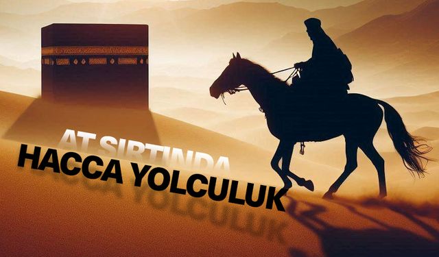 At sırtında hacca yolculuk