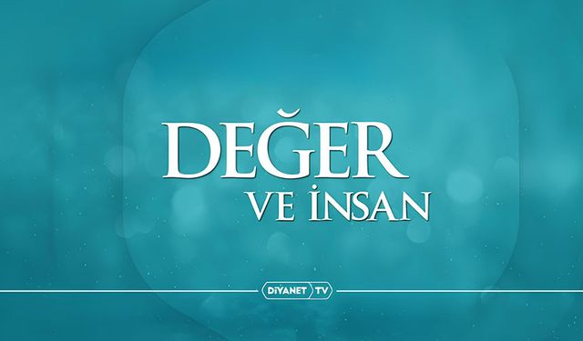 “Değer ve İnsan”da özgürlük konuşuldu