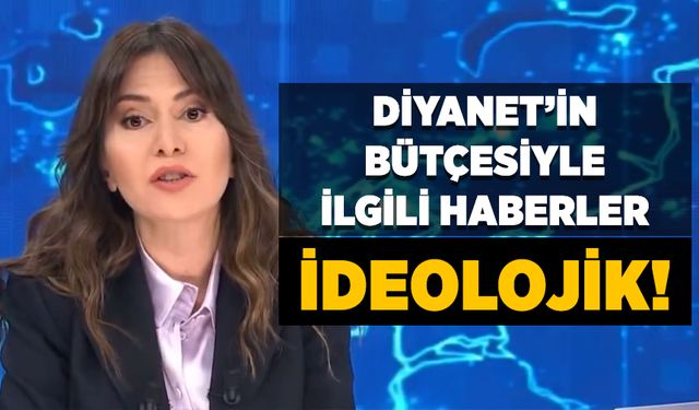 Kübra Par: Diyanet'in bütçesiyle ilgili yapılan haberler ideolojik!