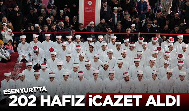 Esenyurt'ta 202 hafız icazet aldı