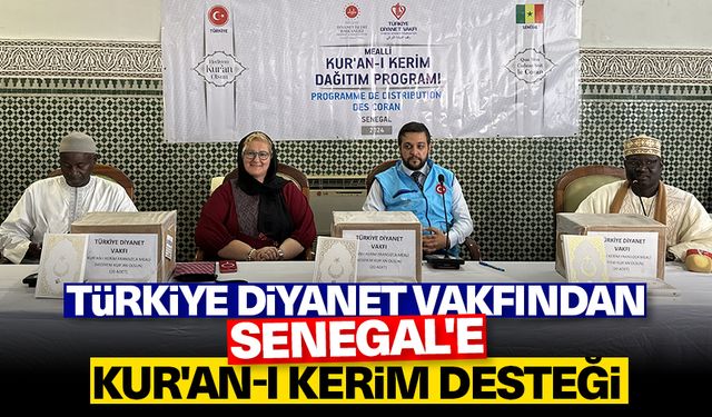 Türkiye Diyanet Vakfından Senegal'deki derneklere Kur'an-ı Kerim desteği