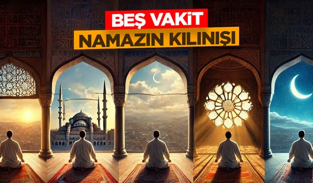 Beş Vakit Namazın Kılınışı