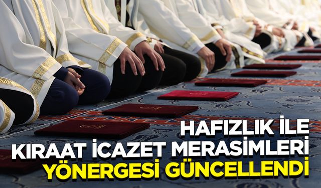 Hafızlık ile Kıraat İcazet Merasimleri Yönergesi güncellendi