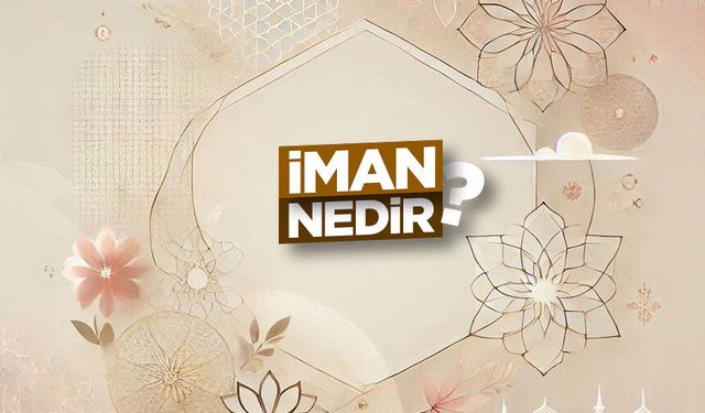 İman Nedir?