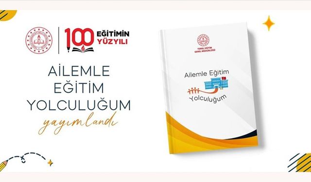 Milli Eğitim Bakanlığından "Ailemle Eğitim Yolculuğum" projesi