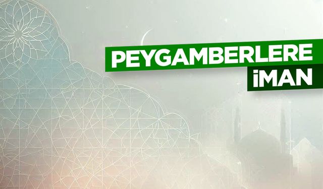 Peygamberlere İman