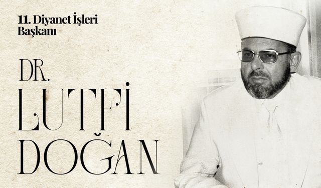 11. Diyanet İşleri Başkanı Dr. Lütfi Doğan Kimdir?