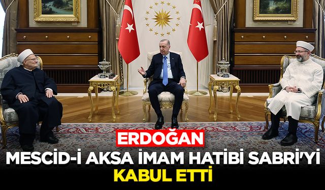 Erdoğan, Mescid-i Aksa İmam Hatibi Sabri'yi kabul etti