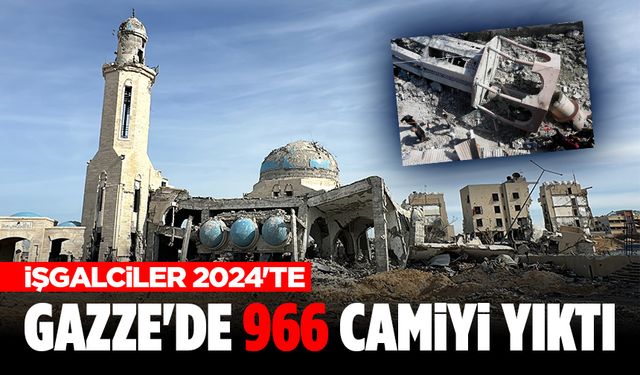 İşgalciler 2024'te Gazze'de 966 camiyi yıktı