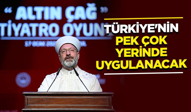 Erbaş: Türkiye'nin pek çok yerinde uygulanacak