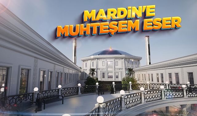 Mardin'e muhteşem eser