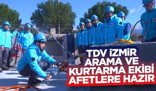 TDV İzmir Arama ve Kurtarma Ekibi afetlere hazır