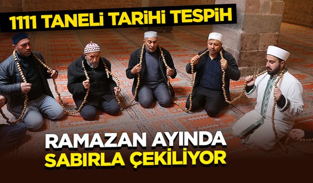 1111 taneli tarihi tespih, ramazan ayında sabırla çekiliyor