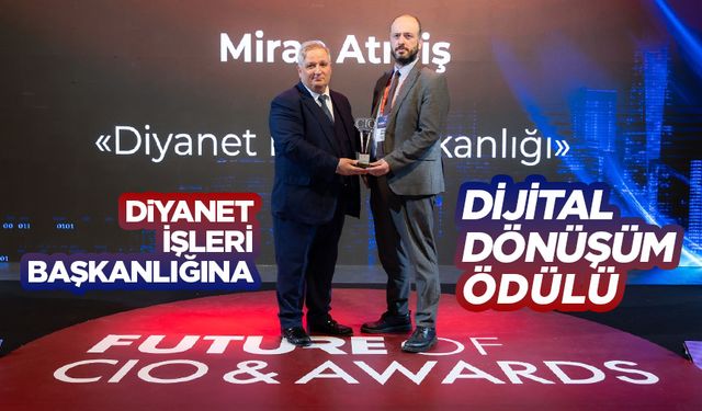 Diyanet İşleri Başkanlığına Dijital Dönüşüm Ödülü