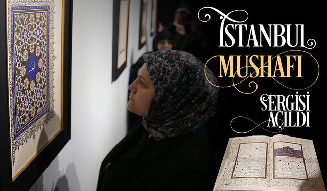 Sakarya'da "İstanbul Mushafı" sergisi açıldı