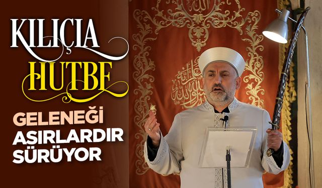 Edirne Eski Cami'de "kılıçla hutbe" geleneği asırlardır sürüyor