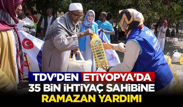 Türkiye Diyanet Vakfından Etiyopya'da 35 bin ihtiyaç sahibine ramazan yardımı