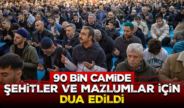 Türkiye'deki 90 bin camide şehitler ve mazlumlar için dua edildi
