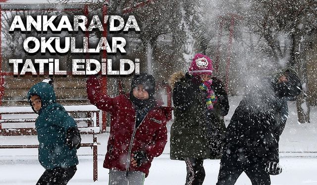 Ankara'da okullar tatil edildi