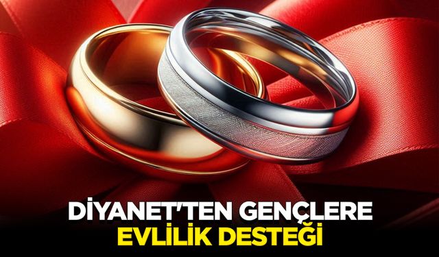 Diyanet'ten gençlere evlilik desteği
