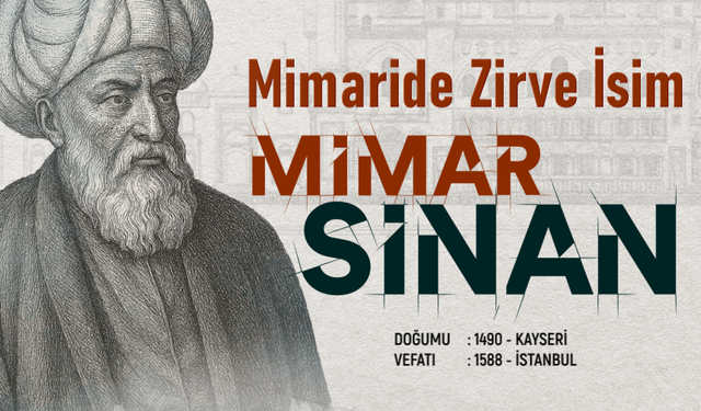 Mimaride Zirve İsim: Mimar Sinan