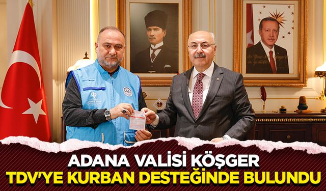Adana Valisi Köşger, TDV'ye kurban desteğinde bulundu