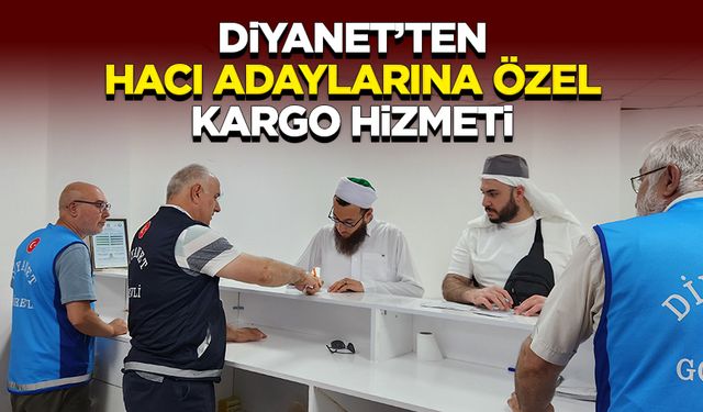 Diyanet’ten hacı adaylarına özel kargo hizmeti