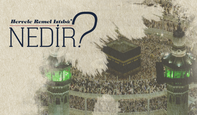 Hervele, Remel ve Iztıba' nedir?