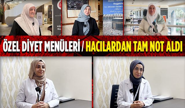 Özel diyet menüleri hacılardan tam not aldı