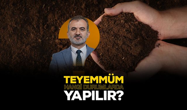 Teyemmüm hangi durumlarda yapılır?