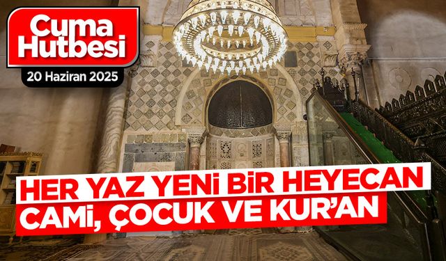 20 Haziran 2025 - Cuma Hutbesi