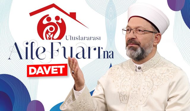 Başkan Erbaş'tan ailelere davet
