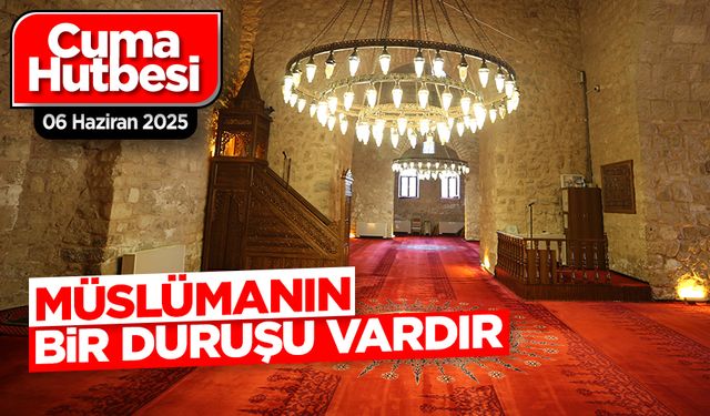 06 Haziran 2025 - Cuma Hutbesi